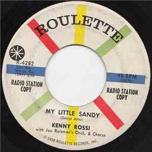 Kenny Rossi With Joe Reisman's Orch. & Chorus - My Little Sandy / What's Wr ...