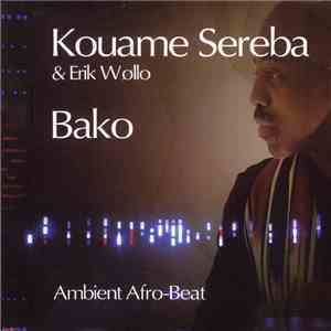 Kouame Sereba & Erik Wøllo - Bako (Ambient Afro-Beat)