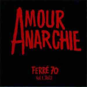 Léo Ferré - Amour Anarchie - Ferré 70 Vol.1 & Vol.2