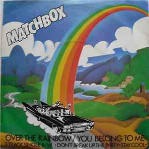 Matchbox  - Over The Rainbow / You Belong To Me