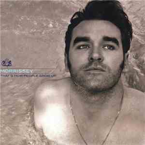 Morrissey - That's How People Grow Up