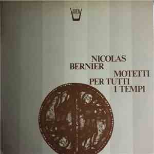 Nicolas Bernier  - Motetti Per Tutti I Tempi