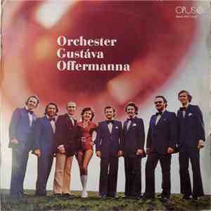 Orchester Gustáva Offermanna - Orchester Gustáva Offermanna