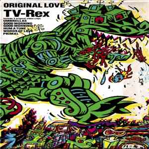 Original Love - TV-Rex