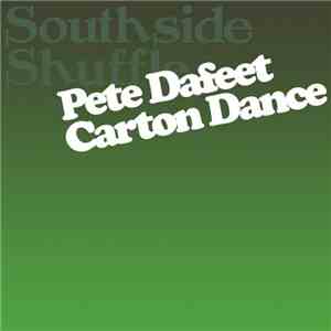 Pete Dafeet - Carton Dance