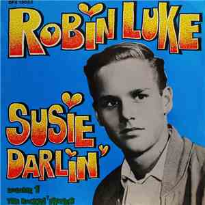 Robin Luke - Susie Darlin' - Volume 1:The Rockin' Fifties