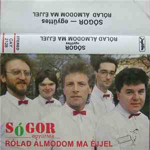Sógor - Rólad Álmodom Ma Éjjel