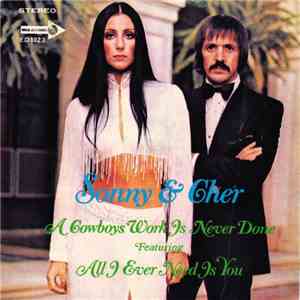 Sonny & Cher - A Cowboys Work Is Never Done