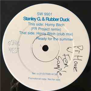 Stanley G. & Rubber Duck - Horny Bitch