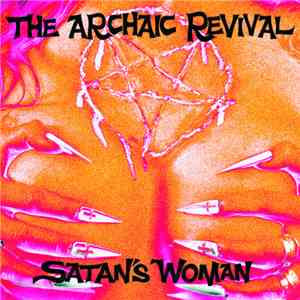 The Archaic Revival - Satan's Woman