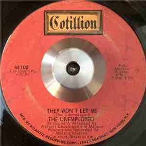 The Unemployed - They Won't Let Me / Funky Rooster