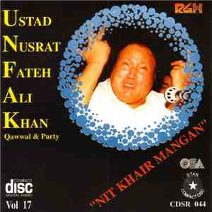 Ustad Nusrat Fateh Ali Khan Qawwal & Party - Nit Khair Mangan (Vol 17)