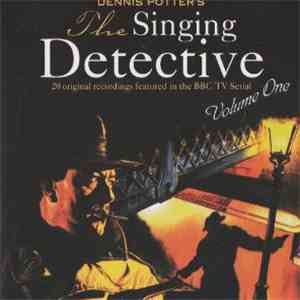 Various - Dennis Potter's The Singing Detective: 20 Original Recordings Featured In The BBC TV Serial (Volume One)