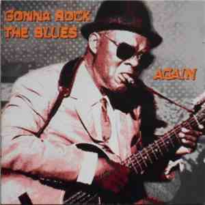 Various - Gonna Rock The Blues Again