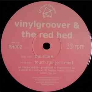 Vinylgroover & The Red Hed - The Score / Touch Me