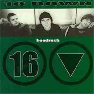 16 Down - Headrush