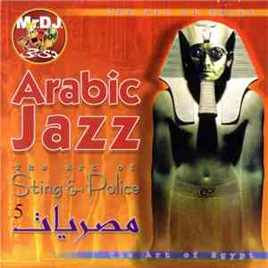 Ahmed Ragab - مصريات 5   Arabic Jazz: Misriat 5 - The Art Of Sting & Police