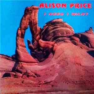 Alison Price - I Need I Want