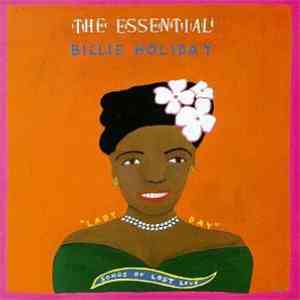 Billie Holiday - The Essential Billie Holiday: Songs Of Lost Love
