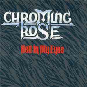 Chroming Rose - Hell In My Eyes