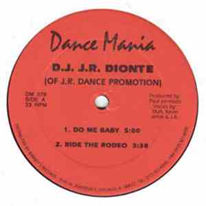 D.J. J.R. Dionte - Do Me Baby
