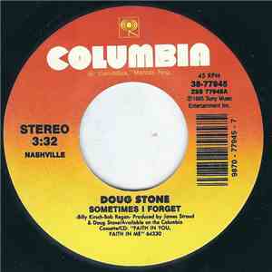 Doug Stone - Sometimes I Forget/You Won't Outlive Me