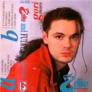 Željko & Futa Band - Gori More