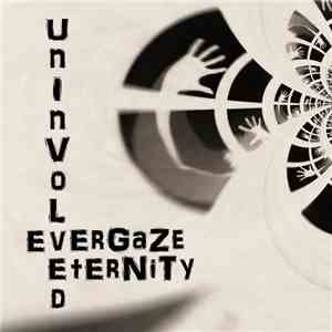 Evergaze Eternity - Uninvolved