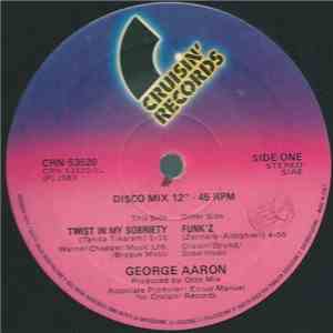 George Aaron - Twist In My Sobriety / Funk Z