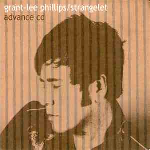 Grant-Lee Phillips - Strangelet