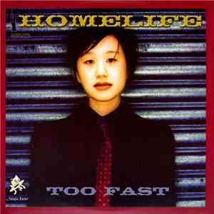 Homelife - Too Fast