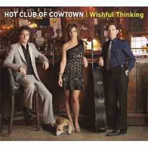 Hot Club Of Cowtown - Wishful Thinking