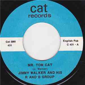 Jimmy Walker And His R And B Group - Mr. Tom Cat