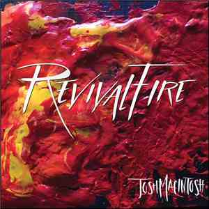 Josh MacIntosh - Revival Fire