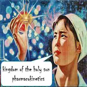 Kingdom Of The Holy Sun - Pharmacokinetics