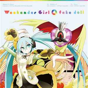 kz (livetune) ✕ 八王子P - Weekender Girl / Fake Doll