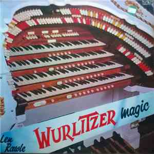 Len Rawle - Wurlitzer Magic
