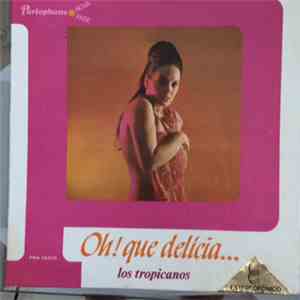 Los Tropicanos - Oh! Que Delicia...