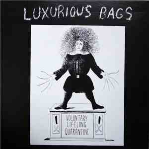 Luxurious Bags - Voluntary Lifelong Quarantine