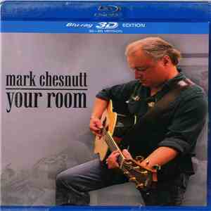Mark Chesnutt - Your Room
