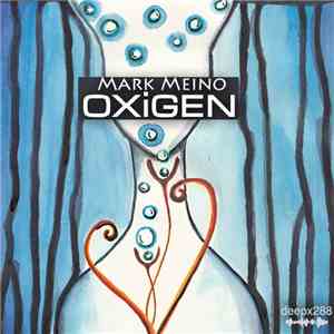 Mark Meino - Oxigen