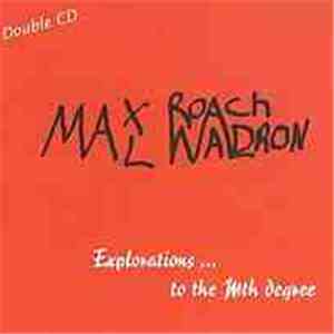 Max Roach - Mal Waldron - Explorations... To The Mth Degree