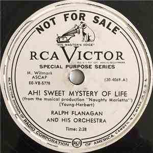 Ralph Flanagan And His Orchestra - Ah! Sweet Mystery Of Life / Stouthearted ...