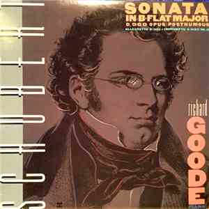 Richard Goode, Franz Schubert - Sonata In B-Flat Major D. 960 Opus Posthumo ...