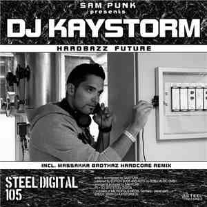 Sam Punk Presents DJ Kaystorm - Hardbazz Future