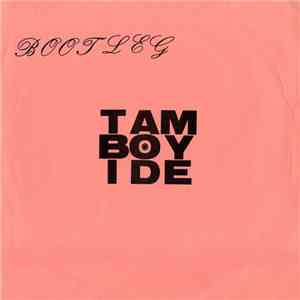 Tam , Boy , Ide - Bootleg