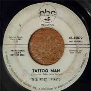 The Free Spirits - Tattoo Man / Girl Of The Mountain