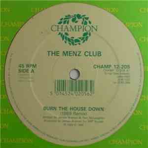 The Menz Club - Burn The House Down