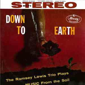 The Ramsey Lewis Trio - Down To Earth (Music From The Soil)