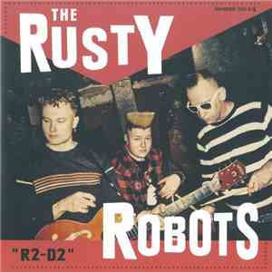 The Rusty Robots - R2-D2
